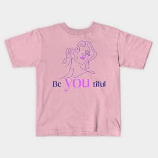 beyoutiful, be yourself, beautiful woman Kids T-Shirt